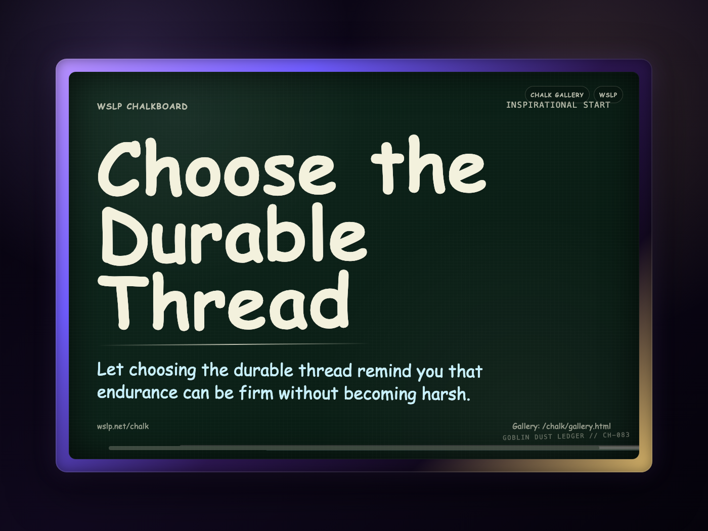 Chalk CH-083: Choose the Durable Thread