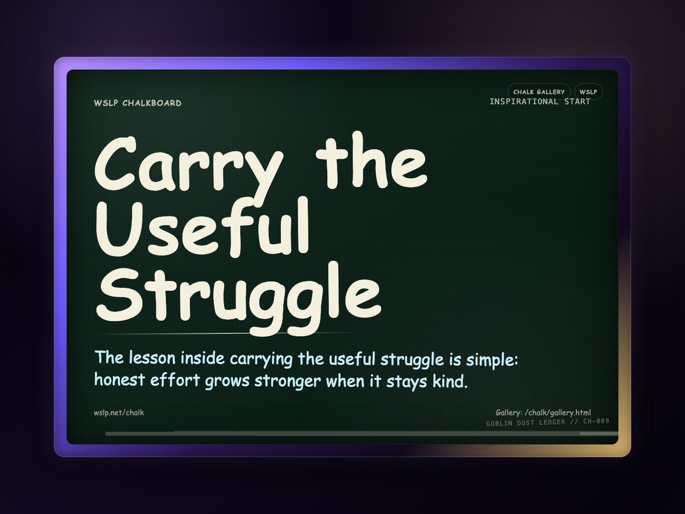 Chalk CH-089: Carry the Useful Struggle