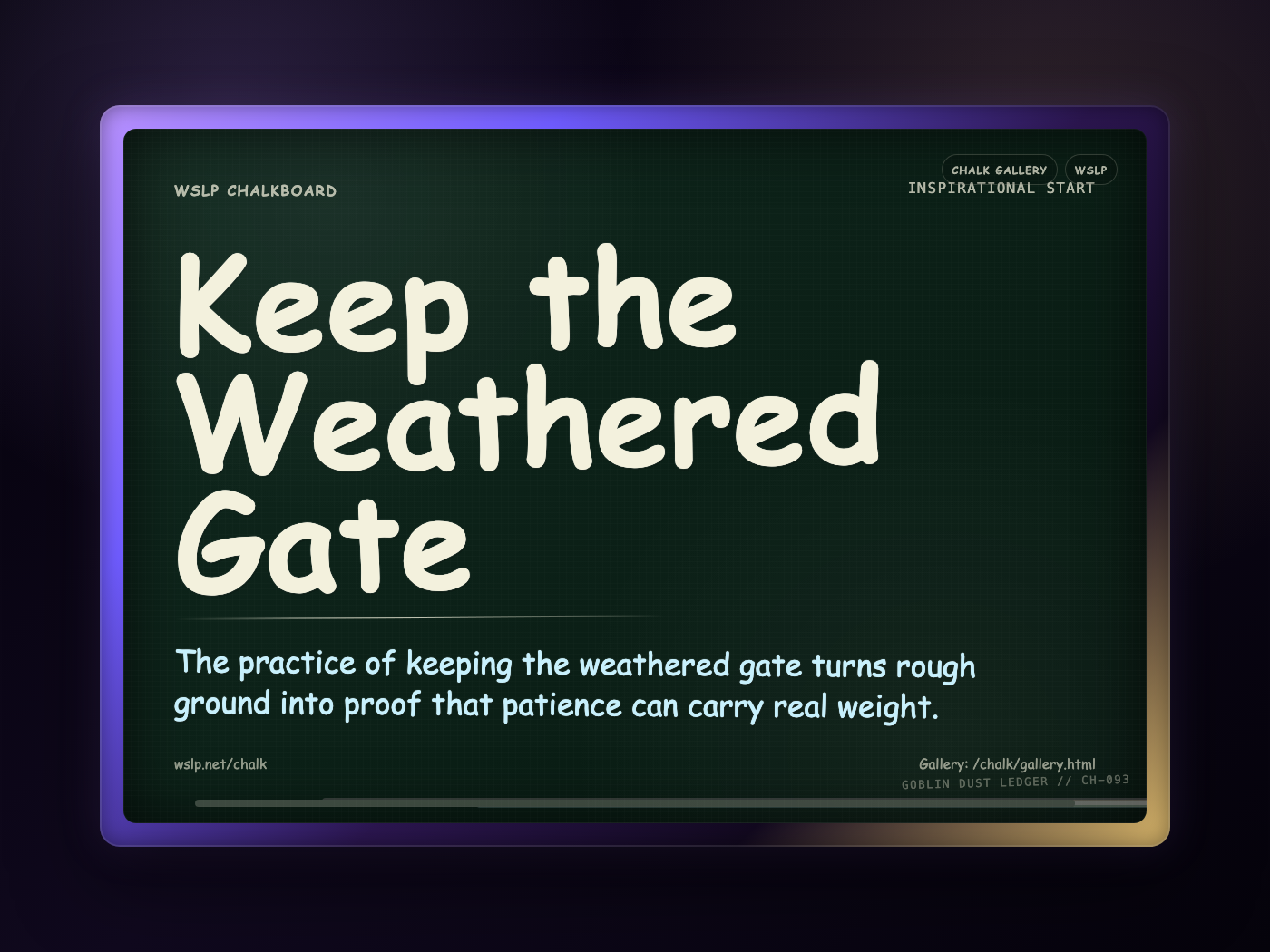 Chalk CH-093: Keep the Weathered Gate