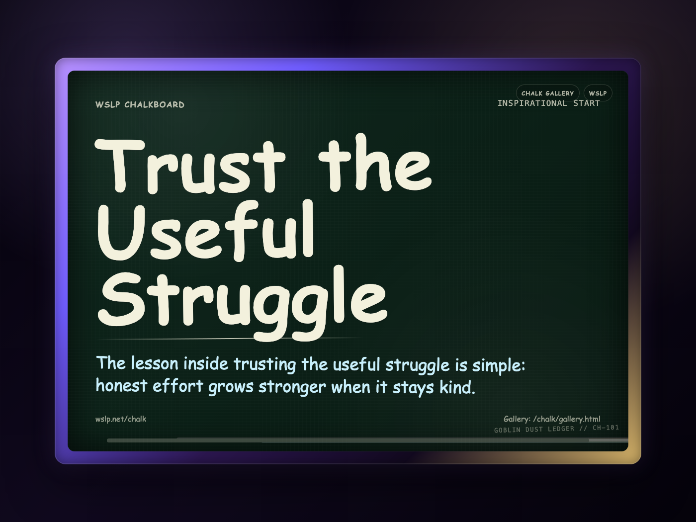 Chalk CH-101: Trust the Useful Struggle